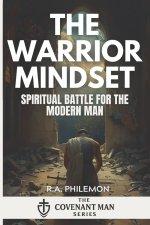 The Warrior Mindset: Spiritual Battle for the Modern Man