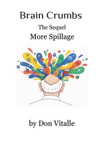 Brain Crumbs - The Sequel - More Spillage