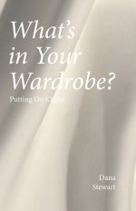 What's in Your Wardrobe?: Putting On Christ