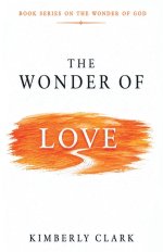 The Wonder Of Love: Book Series on The Wonder of GOD