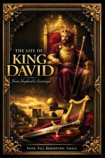 The Life Of King David