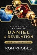 God's Prophetic Blueprint in Daniel and Revelation