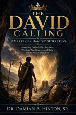 The David Calling: 9 Marks of a Davidic Generation