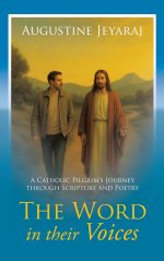 The Word in their Voices: A Catholic Pilgrim's Journey through Scripture and Poetry