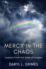 Mercy in the Chaos: Lessons from the book of Judges
