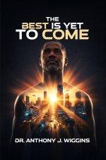 The Best is Yet to Come