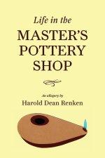 Life in the Master's Pottery Shop