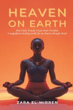 Heaven on Earth: How Daily Rituals Create Inner Freedom