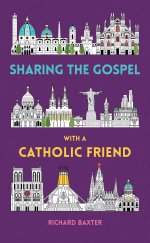 Sharing the Gospel with a Catholic Friend