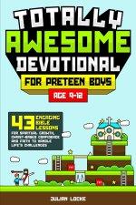 Totally Awesome Devotional for Preteen Boys