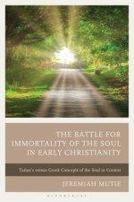 Battle For Immortality Of The Soul In Early Christianity
