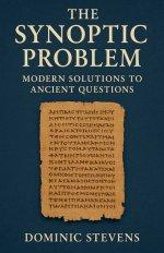 The Synoptic Problem: Modern Solutions to Ancient Questions