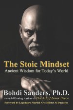 The Stoic Mindset: Ancient Wisdom for Today's World