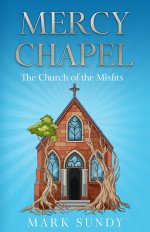 Mercy Chapel: The Church of the Misfits