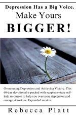 Depression Has a Big Voice. Make Yours Bigger!