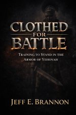 Clothed for Battle: Training to Stand in the Armor of Yehovah