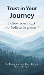 Trust in Your Journey: A Mother's Words and God's Truth: A Mother's Words and God's Truth