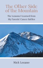 The Other Side of the Mountain: The Lessons I Learned from My Parents' Cancer Battles
