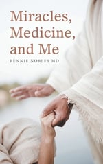 Miracles, Medicine, and Me