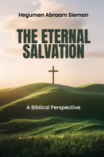 The Eternal Salvation: A Biblical Perspective