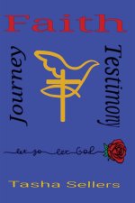 Faith, Journey, Testimony