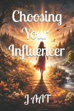 Choosing Your Influencer