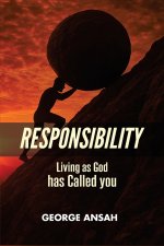 Responsibility: Living As God Has Called You