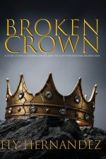 BROKEN CROWN: A STORY OF KINGS, FATHERS, FAILURE, AND THE GOD WHO RESTORES BROKEN MAN