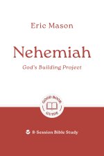 Nehemiah: God's Building Project