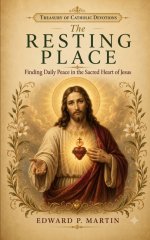 The Resting Place: Finding Daily Peace in the Sacred Heart of Jesus