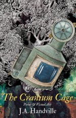 The Cranium Cage: Poems & Visual Art