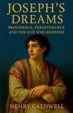 Joseph's Dreams: Providence, Perseverance and the God Who Redeems