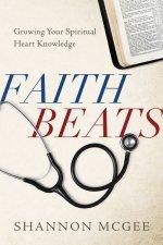 Faith Beats: Growing Your Spiritual Heart Knowledge