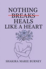 Nothing Heals Like A Heart