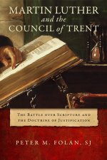 Martin Luther And The Council Of Trent