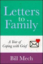 Letters to Family: A Year of Coping with Grief