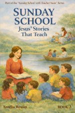 Sunday School: Jesus' Stories that Teach