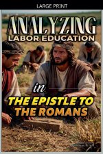 Analyzing Labor Education in the Epistle to the Romans