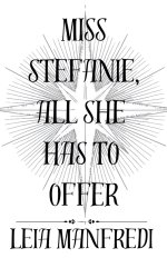 Miss Stefanie, All She Has To Offer