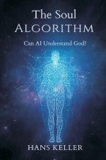 The Soul Algorithm: Can AI Understand God?