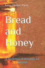 Bread and Honey: A Pocketful of Shewings for Summer