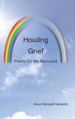 Howling Grief: Poems for the Bereaved