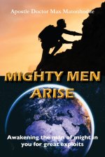 Mighty Men Arise: Awakening the man of might in you for great exploits