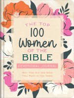 Top 100 Women of the Bible Devotional Journal