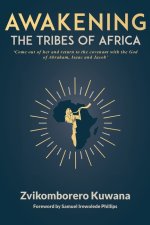 AWAKENING THE TRIBES OF AFRICA