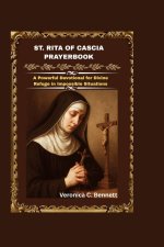 St. Rita of Cascia Prayerbook: A Powerful Devotional for Divine Refuge in Impossible Situations