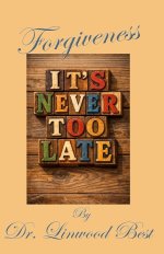 Forgiveness Never Too Late