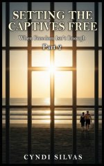 Setting The Captives Free: When Freedom Isn't Enough