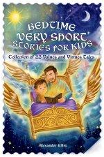 Bedtime Very Short Stories For Kids: Collection of 22 Values and Virtues Tales