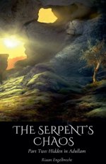 Overcoming the Serpent's Reign of Chaos Part Two: Hidden in Adullam